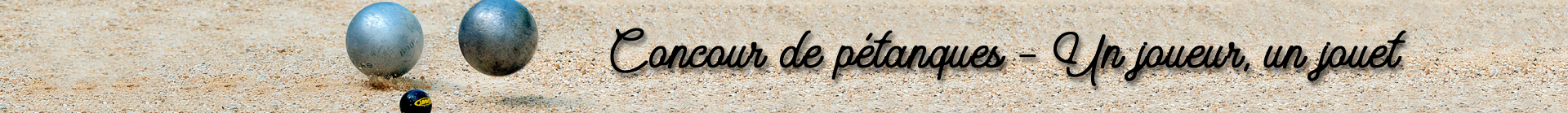 Tournoi de pétanques, un joueur, un jouet souvenir Alain Renaud.